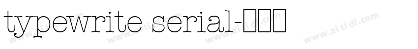 typewrite serial字体转换